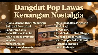 Dangdut Pop Lawas Kenangan Nostalgia