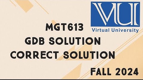MGT613 GDB Solution Fall 2024 | mgt613 gdb solution fall 2024