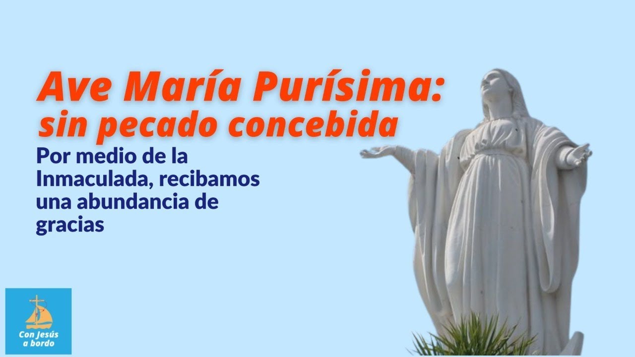 Ave María purísima: sin pecado concebida - YouTube