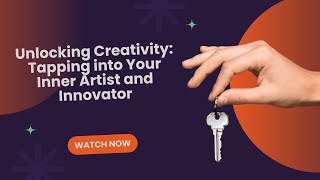 Unlocking Creativity  Tapping into Your  Inner Artist and Innovator