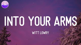 Witt Lowry - Into Your Arms (Lyric Video)