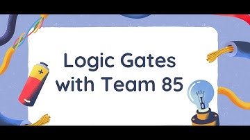 Team 85. Logic Gates. #LogicGates #SITE1101 #ADAUniversity