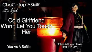 Asmr Cold Girlfriend Denies Your Cuddles Girlfriend Roleplay
