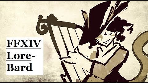 FFXIV Lore- What it Means to be a Bard