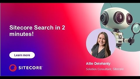 Sitecore Search in 2 minutes!
