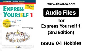 Express Yourself 1 (3rd Edition) 음원파일 - ISSUE 04 Hobbies / by Liskorea (리스코리아)