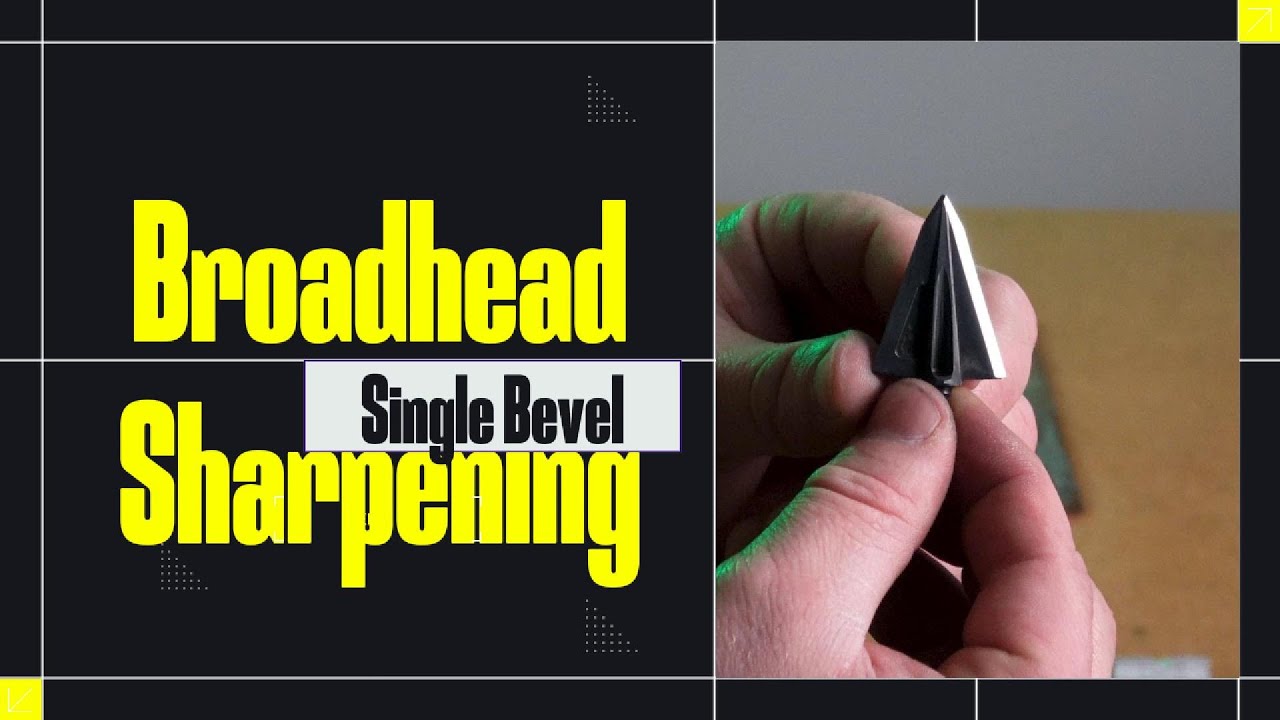 Sharpen Like a Pro: Mastering Single Bevel Broadheads in 4 Easy Steps