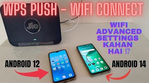 WPS WIFI CONNECTION IN ANDROID 12 || WPS PUSH BUTTON CONNECT || WIFI ADVANCED SETTINGS NOT FOUND