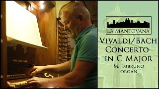 Vivaldi: Concerto in C RV 265 (transcr. J.S. Bach BWV 976) - Imbruno | La Mantovana Update