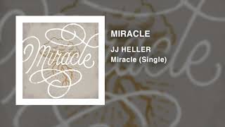 Watch Jj Heller Miracle video
