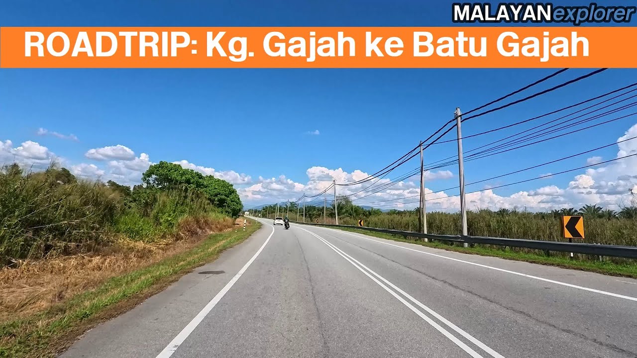 ROADTRIP: Kampung Gajah ke Batu Gajah