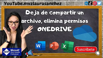 ¿Cómo dejar de compartir un archivo?