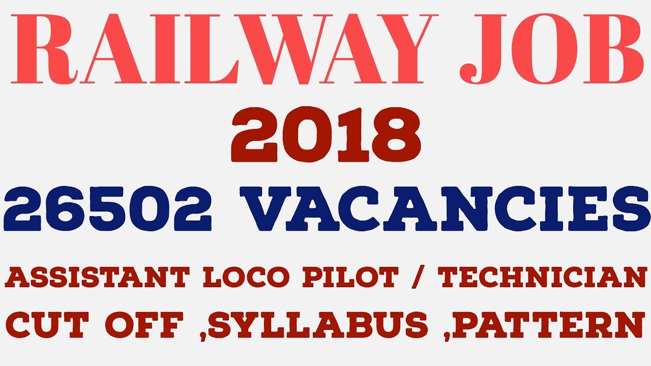 RRB ALP RECRUITMENT 2018 ( RAILWAY LOCO PILOT ) – 26502 Vacancy [ All Doubts Answered ]