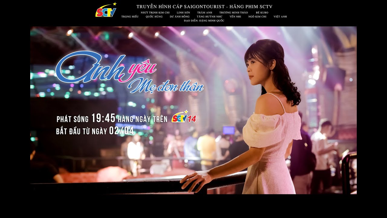 casino 789 OST Phim ANH YÊU MẸ ĐƠN THÂN|PS: 19:45 từ 2/4/2021 trên SCTV14