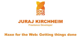 "Haxe for the Web: getting things done" by Juraj Kirchheim screenshot 1