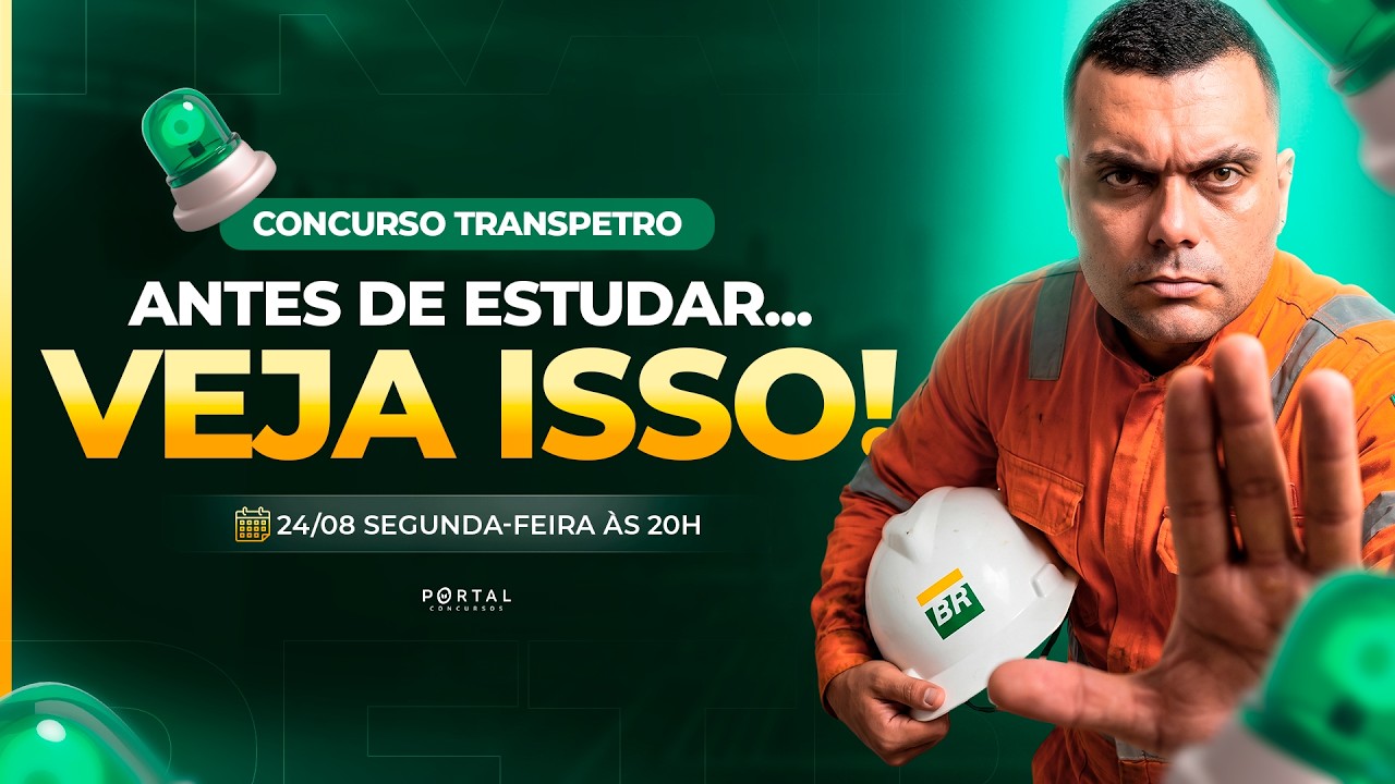 CONCURSO TRANSPETRO:  ANTES DE ESTUDAR! VEJA ISSO - ANÁLISE DE EDITAL