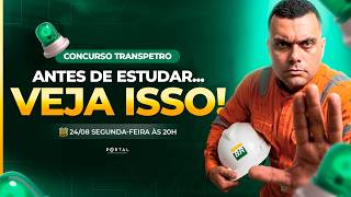 CONCURSO TRANSPETRO:  ANTES DE ESTUDAR! VEJA ISSO - ANÁLISE DE EDITAL