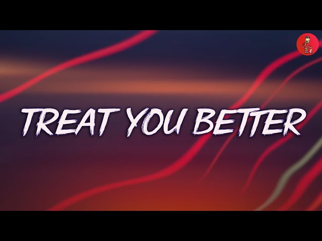 Shawn Mendes - Treat You Better (Lyrics) | Justin Bieber, Charlie Puth,... (MIX LYRICS 2023) class=