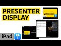 Mastering Presenter Display In Apple Keynote On IPad Easy Setup And Usage 