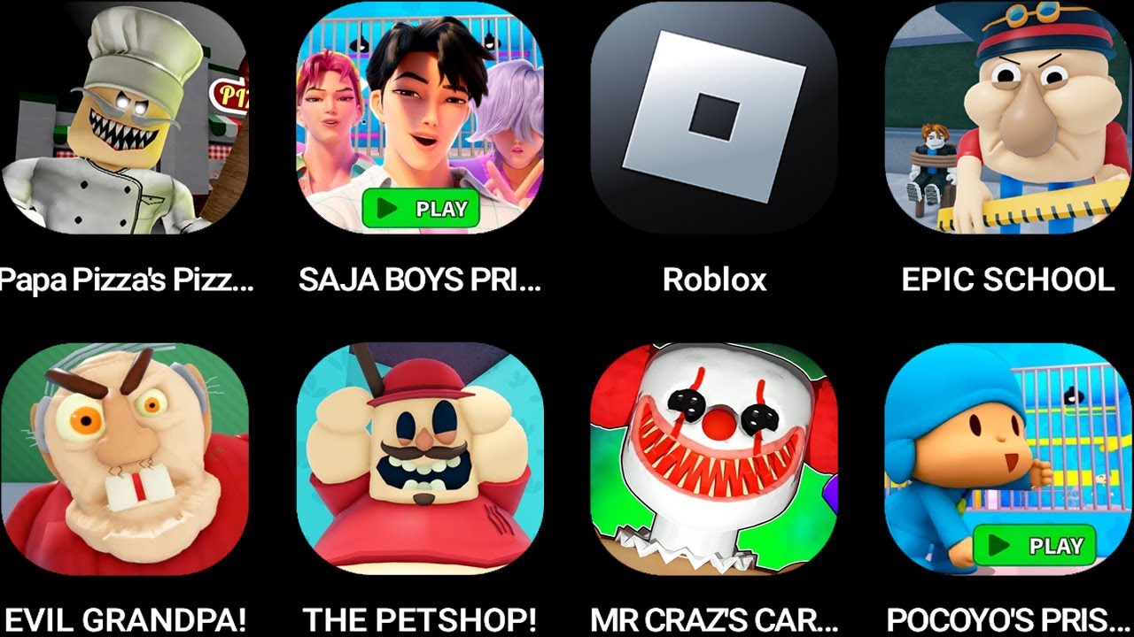Papa Pizza's Pizzeria,SAJA BOYS PRISON,Roblox,EPIC SCHOOL,EVIL GRANDPA,Escape the Petshop!...