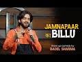 Jamnapaar ka billu audio remastered   standup comedy 2023  badal sharma