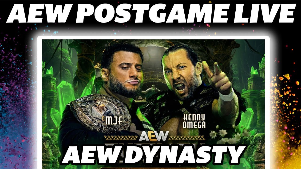AEW Dynasty Review: MJF vs Kenny Omega & Full Results | AEW Postgame Live
