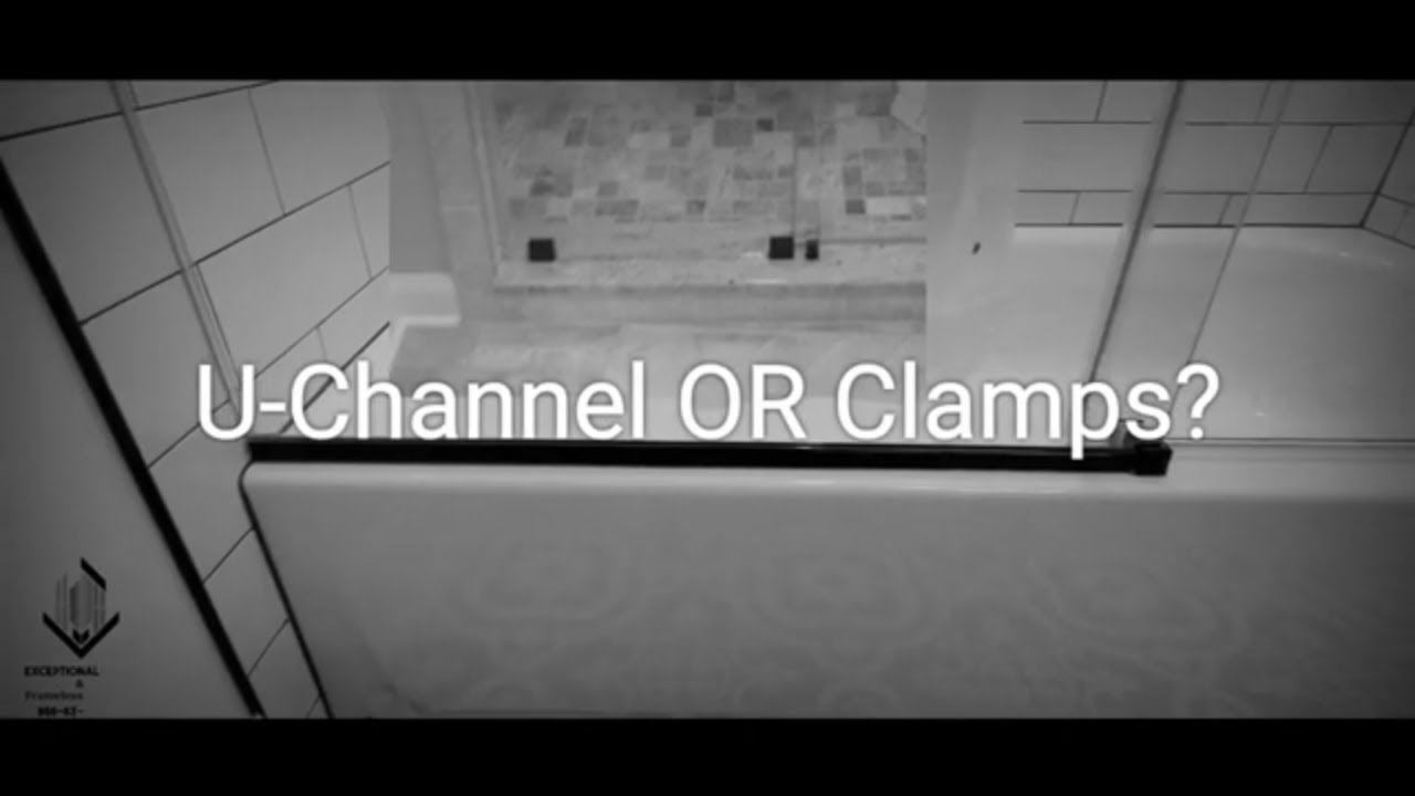 Frameless Sliding Door- U-Channel Or Clamps?