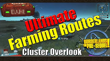 Borderlands The Pre Sequel | Ultimate Farming Routes | Cluster Overlook