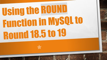 Using the ROUND Function in MySQL to Round 18.5 to 19