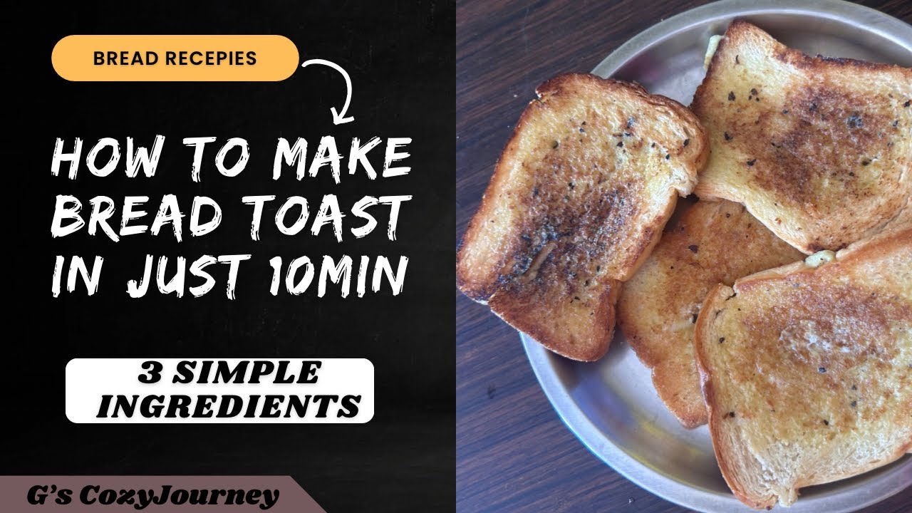 3Ingredient Bread Toast in 10min Quick & Easy Recipe YouTube
