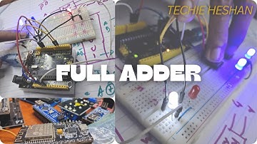 How a Full Adder Works | Arduino Demonstration