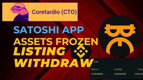 Satoshi app Airdrop | Coretardio coin  latest update | CTO listing | Satoshi app assets withdrawal