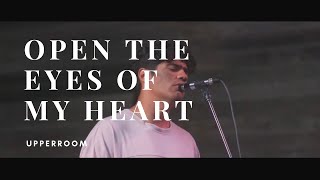 Video voorbeeld van "Open The Eyes Of My Heart - UPPERROOM"