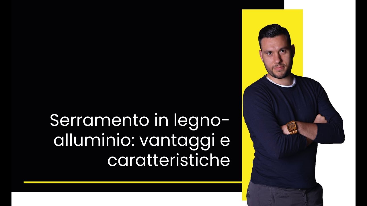 Serramento in legno - alluminio: vantaggi e caratteristiche
