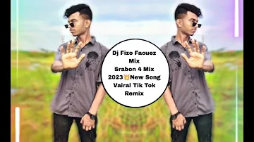 Dj Fizo Faouez Mix Tending Video Vairal Remix Srabon 4 Mix 2023 New Song🔉🔉👀💫