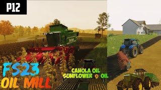 Revealing the Secrets of Canola & Sunflower Oil Making || FS23 Gameplay #part12 @GamerThirst