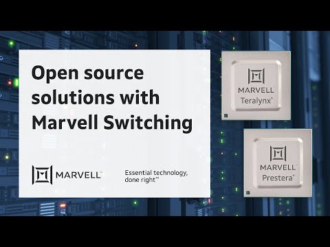 마벨 테크놀로지 그룹  2022 Update  Marvell Switching을 사용한 오픈 소스 솔루션 | 마벨 테크놀로지