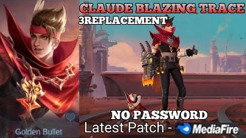 CLAUDE EPIC SKIN SCRIPT REPLACE[BASIC SKIN,NORMAL,STARLIGHT] CLAUDE BLAZING TRACE | MLBB