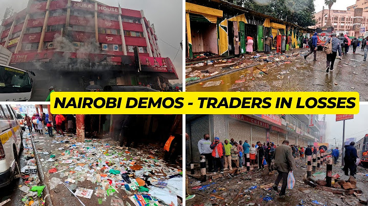 Nairobi in Chaos: Protests Leave Trail of Damage
