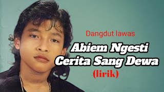 Dangdut lawas Abiem Ngesti - Cerita Sang Dewa || lirik