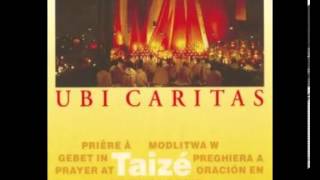 TAIZÉ - &quot;Ubi caritas Deus ibi est&quot;