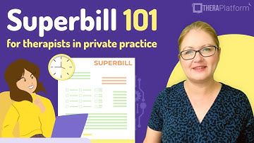Superbill 101 for therapists in private practice