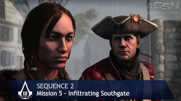 Assassin creed 3 sequence 2 Mission 5- Infiltrating SouthGate