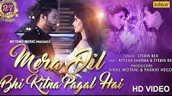 Mera Dil Bhi Kitna Pagal Hai | Stebin Ben | Ritisha | 27 Years Of Saajan | Bollywood Romantic Songs  - Durasi: 3:48. 