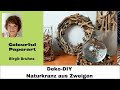 DIY Naturkranz aus Zweigen einfach selber machen - so geht's