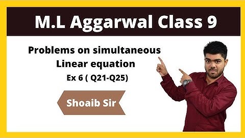Class 9 | M.L Aggarwal |  Problems on Simultaneous  Linear  Equation | Ex 6 | Part 05