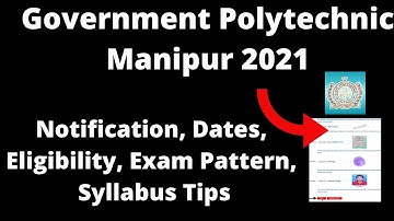 Government Polytechnic Manipur 2021 : Application, Pattern, Eligibility , Syllabus, Preparation Tips