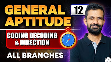 General Aptitude 12 | Coding Decoding & Direction | All Branches | GATE 2025 Series