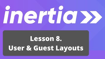 Vue Inertia + Laravel Course. 8/17: Multiple Layouts