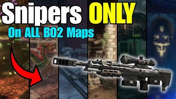 SNIPERS ONLY on Every BO2 Map...
